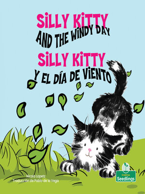 cover image of Silly Kitty y el día de viento (Silly Kitty and the Windy Day) Bilingual